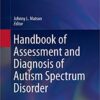 Handbook of Assessment and Diagnosis of Autism Spectrum Disorder 2016