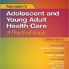 Neinstein's Adolescent and Young Adult Health Care : A Practical Guide, 6th Edition