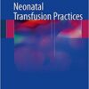 Neonatal Transfusion Practices 2017