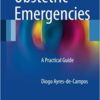 Obstetric Emergencies 2016 : A Practical Guide