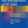 Organization and Management of IVF Units 2016 : A Practical Guide for the Clinician