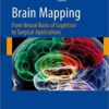 Brain Mapping: From Neural Basis of Cognition to Surgical Applications 2012th Edition
