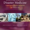 Koenig and Schultz’s Disaster Medicine: Comprehensive Principles and Practice, 2nd Edition PDF