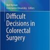 Difficult Decisions in Colorectal Surgery 2017