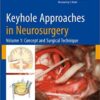 Keyhole Approaches in Neurosurgery: Volume 1: Concept and Surgical Technique 2008th Edition PDF