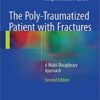 The Poly-Traumatized Patient with Fractures :A Multi-Disciplinary Approach