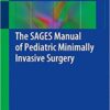 The Sages Manual of Pediatric Minimally Invasive Surgery