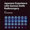 Japanese Experience with Gamma Knife Radiosurgery: With a Foreword by K. Takakura (Tokyo) (Progress in Neurological Surgery, Vol. 22)  PDF