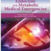 Endocrine and Metabolic Medical Emergencies: A Clinician's Guide PDF