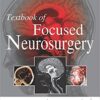 Textbook of Focused Neurosurgery 1st Edition PDF
