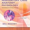 Respiratory Care Anatomy and Physiology: Foundations for Clinical Practice, 4e 4th Edition PDF