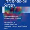 Transsphenoidal Surgery: Complication Avoidance and Management Techniques 1st ed. 2017 Edition PDF