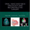 Oral, Head and Neck Oncology and Reconstructive Surgery, 1e 1st Edition PDF