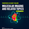 Frontiers in Heart Failure Volume 2 Molecular Imaging and Related Topics PDF