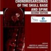 Chordomas and Chondrosarcomas of the Skull Base and Spine, 2nd Edition PDF