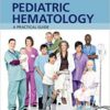 Pediatric Hematology A Practical Guide (PDF)