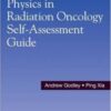 Physics in Radiation Oncology Self Assessment Guide 1st Edition  PDF