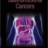 Multidisciplinary Management of Gastrointestinal Cancers 1st Edition PDF