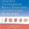 Operative Techniques in Breast, Endocrine, and Oncologic Surgery First Edition EPUB