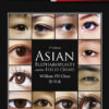 Asian Blepharoplasty and the Eyelid Crease, 3e PDF & VIDEO