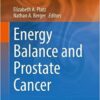 Energy Balance and Prostate Cancer (Energy Balance and Cancer) 1st ed. 2018 Edition PDF