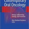 Contemporary Oral Oncology: Biology, Epidemiology, Etiology, and Prevention 1st ed. 2017 Edition PDF