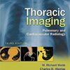 Thoracic Imaging: Pulmonary and Cardiovascular Radiology Third Edition by W. Richard Webb (Author),‎ Charles B. Higgins (Author)