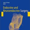 Endocrine and Neuroendocrine Surgery (Springer Surgery Atlas Series) 1st ed. 2017 Edition PDF