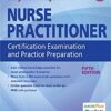 Nurse Practitioner Certification Examination and Practice Preparation 5th Edition PDF