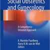 Bio-Psycho-Social Obstetrics and Gynecology: A Competency-Oriented Approach 1st ed. 2017 Edition PDF