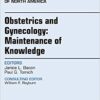 Obstetrics and Gynecology: Maintenance of Knowledge, An Issue of Obstetrics and Gynecology Clinics, 1e (The Clinics: Internal Medicine)  PDF