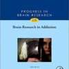 Brain Research in Addiction, Volume 235 (Progress in Brain Research) 1st Edition PDF