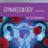 Gynaecology by Ten Teachers, 20th Edition (Volume 1) 20th Edition PDF