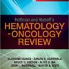 Hoffman and Abeloff’s Hematology-Oncology Review, 1e PDF