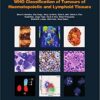 WHO Classification of Tumours of Haematopoietic and Lymphoid Tissues (IARC WHO Classification of Tumours) Revised Edition PDF