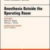 Anesthesia Outside the Operating Room, An Issue of Anesthesiology Clinics, 1e (The Clinics: Internal Medicine) PDF