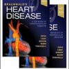 Braunwald's Heart Disease: A Textbook of Cardiovascular Medicine, 2-Volume Set, 11e 11th Edition PDF