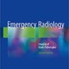Emergency Radiology: Imaging of Acute Pathologies 2nd Edition PDF