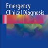 Emergency Clinical Diagnosis 1st ed. 2017 Edition PDF