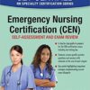 Emergency Nursing Certification (CEN): Self-Assessment and Exam Review 1st Edition PDF
