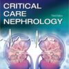 Critical Care Nephrology, 3e 3rd Edition PDF