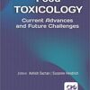 Food Toxicology: Current Advances and Future Challenges 1st Edition PDF