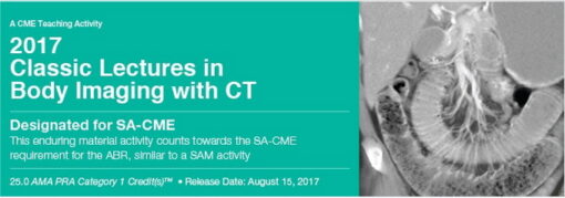 Classic Lectures in Body Imaging With CT 2017 (CME Videos)