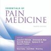 Essentials of Pain Medicine, 4e 4th Edition PDF
