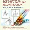 Endovascular and Open Vascular Reconstruction: A Practical Approach 1st Edition PDF