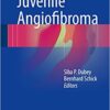 Juvenile Angiofibroma 1st ed. 2017 Edition PDF