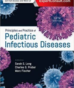 Principles and Practice of Pediatric Infectious Diseases, 5e 5th Edition PDF