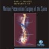 Motion Preservation Surgery of the Spine: Advanced Techniques and Controversies, 1e 1st Edition PDF