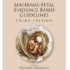 Maternal-Fetal Evidence Based Guidelines, 3rd Edition PDF