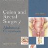 Colon and Rectal Surgery: Abdominal Operations (Master Techniques in Surgery) 2nd Edition PDF